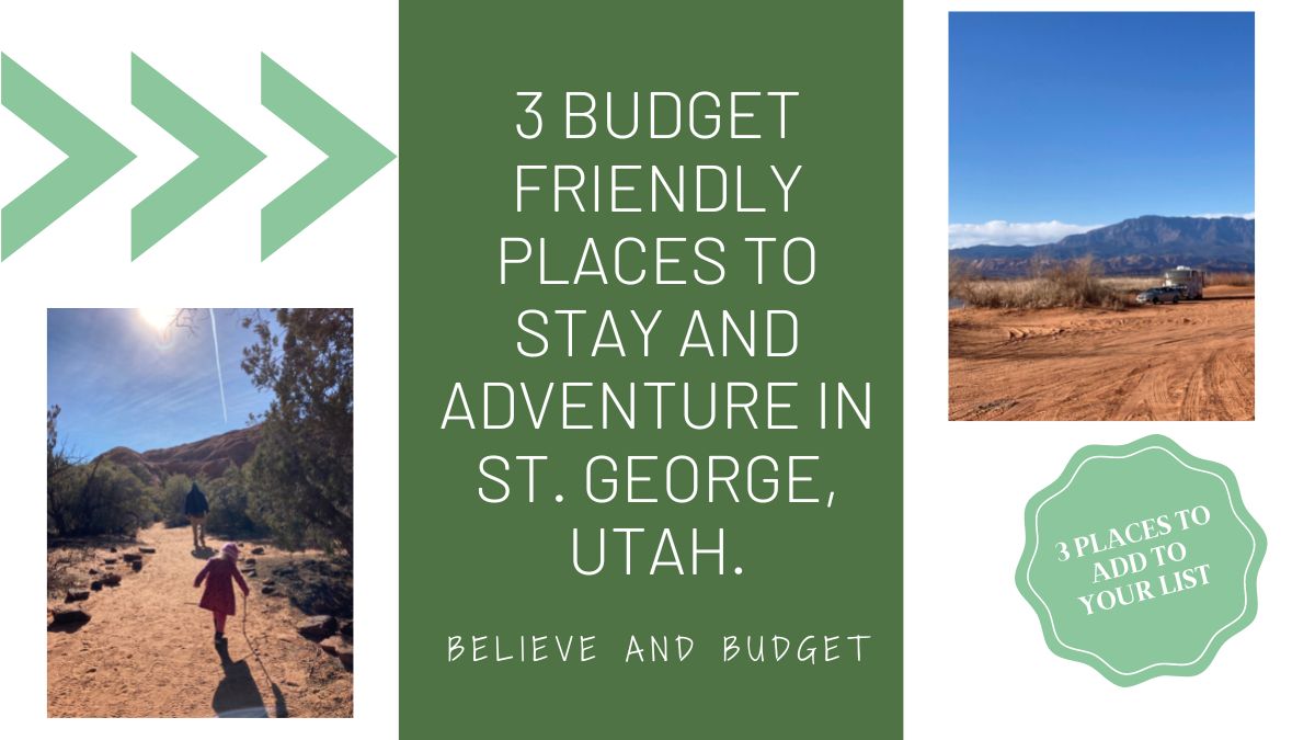 3 Budget Friendly Places to Stay and Adventure in St. George, Utah.